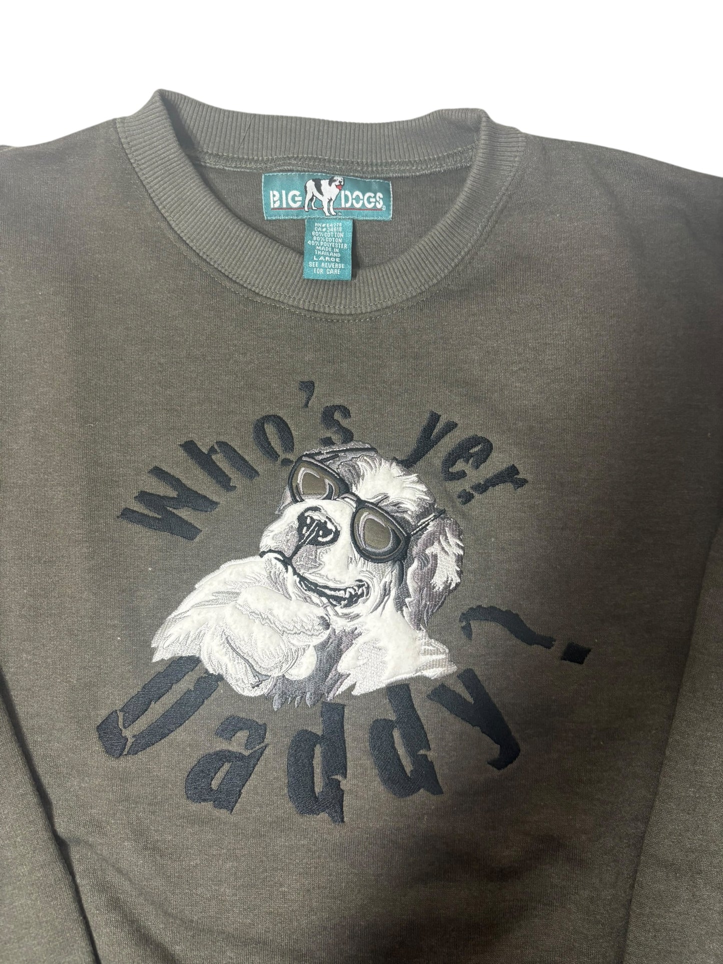 Vintage big dogs “who’s yerr daddy?” Crewneck