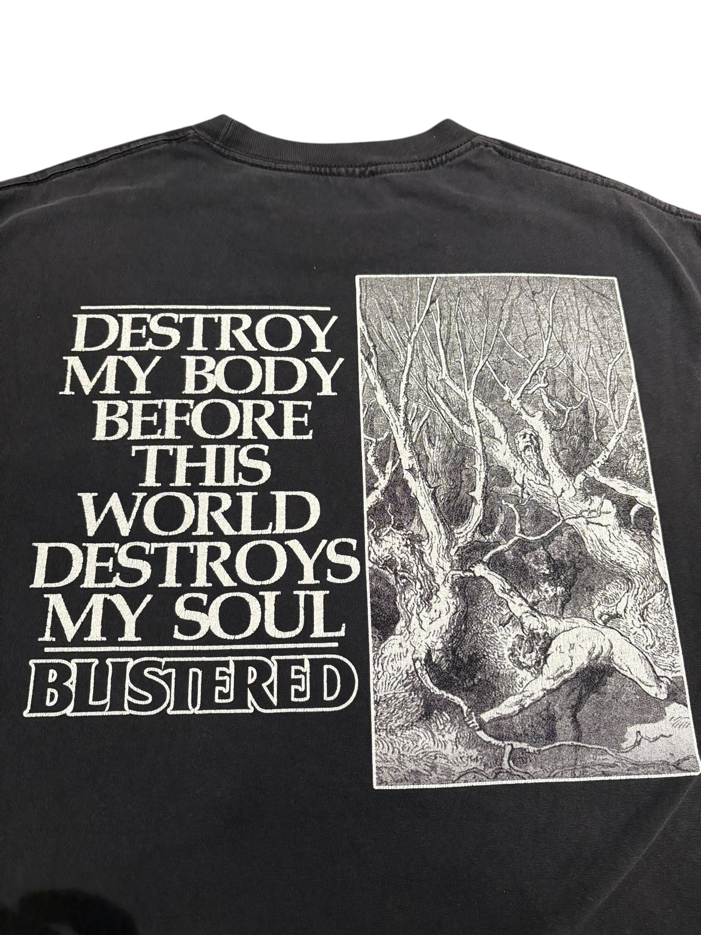 Blistered destroy my body tee