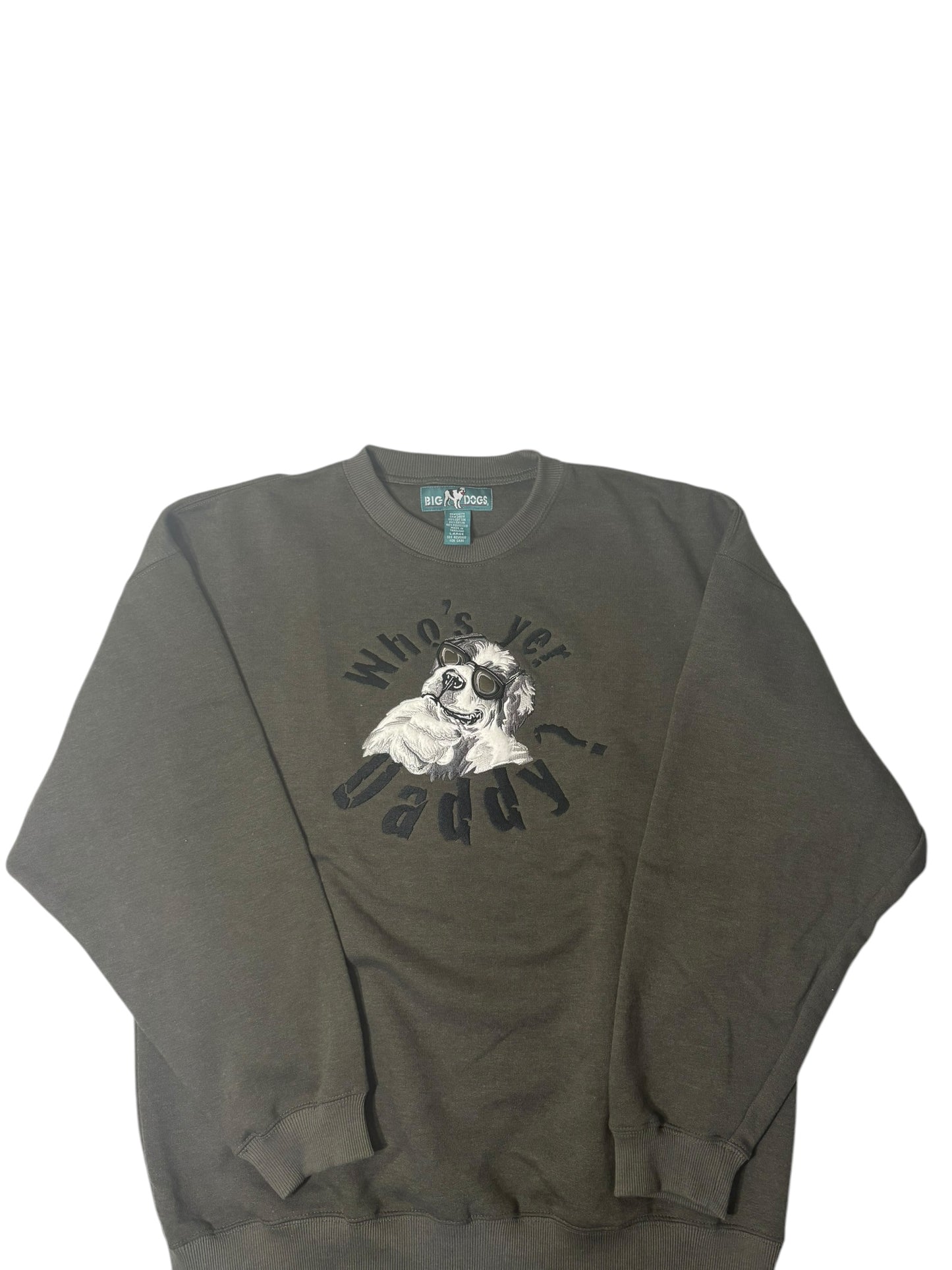 Vintage big dogs “who’s yerr daddy?” Crewneck