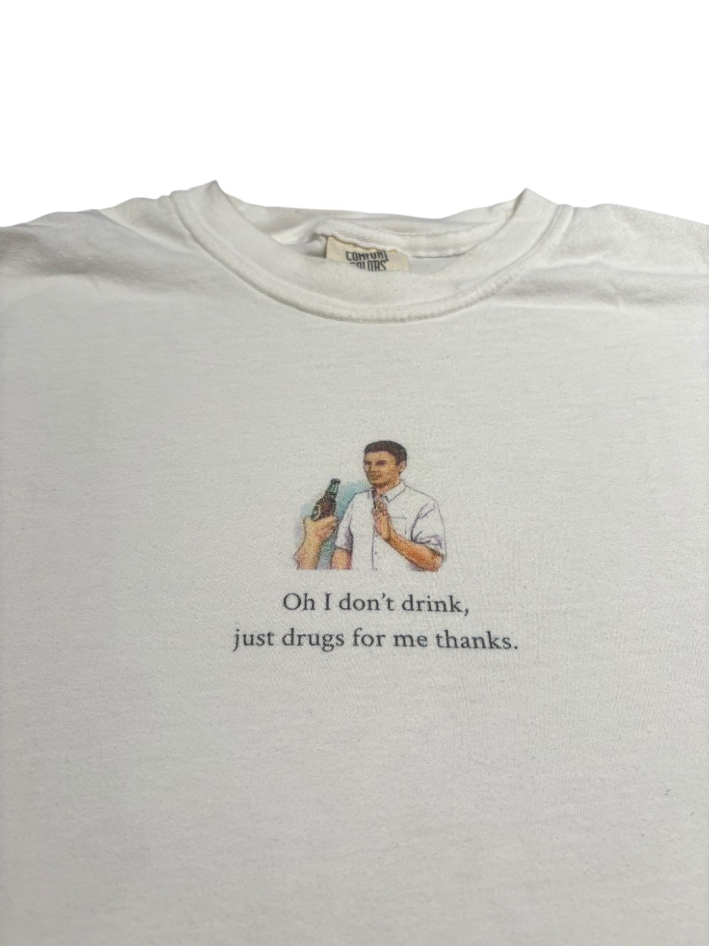 Drugs for me t shirt