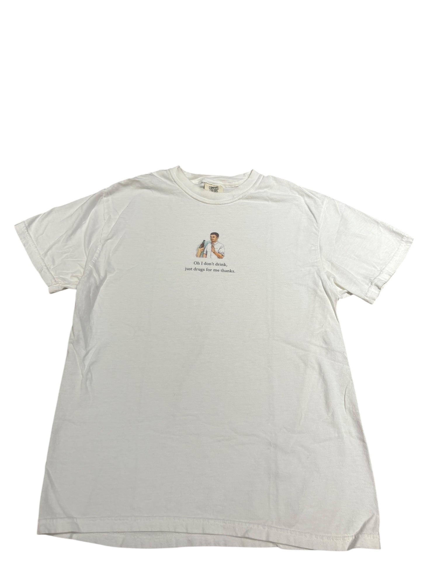 Drugs for me t shirt